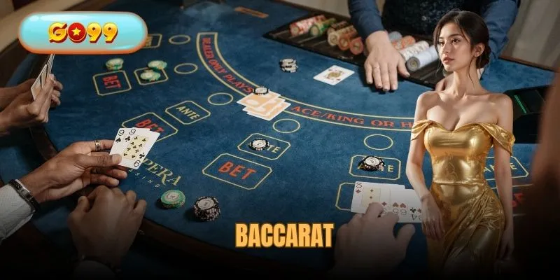 Baccarat - Cách Chơi Đơn Giản, Rinh Ngàn Thưởng Lớn
