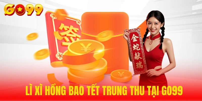 Khuyến mãi GO99 độc quyền cho Tết Trung Thu